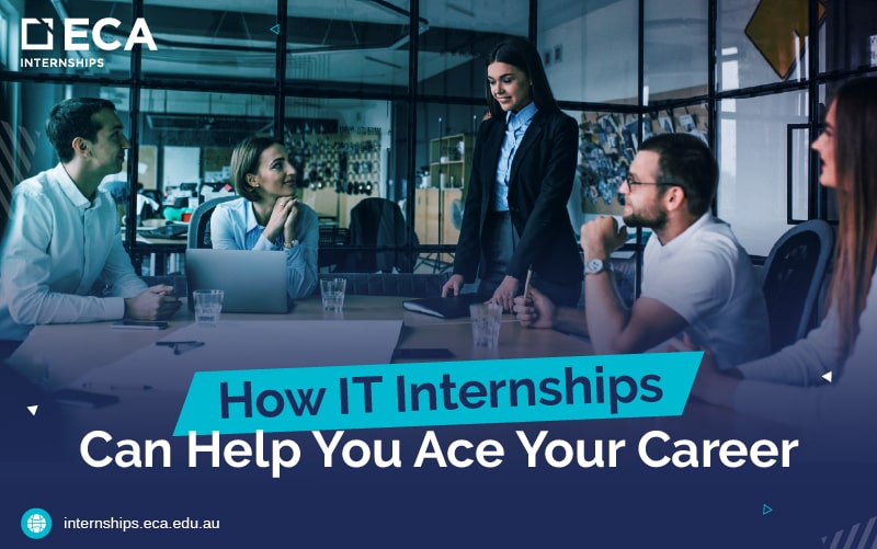 How IT internships can help you ace your career