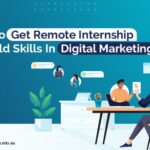 How to get a remote internship to build skills in digital marketing