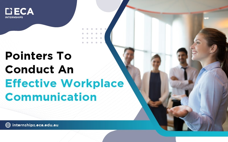 Pointers To Conduct Effective Workplace Communication