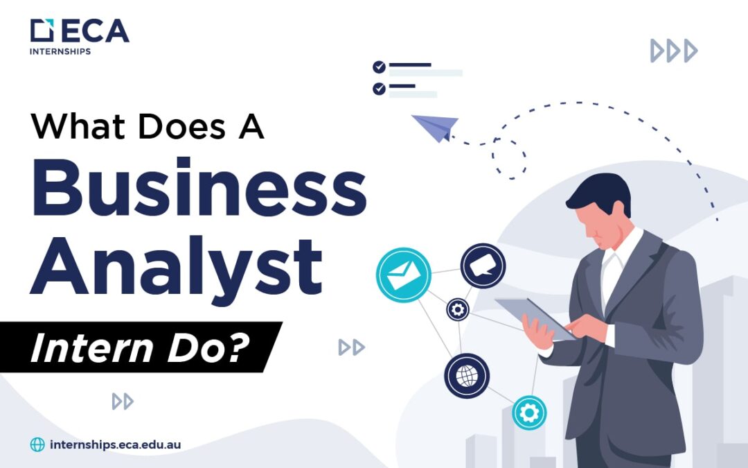 What Does A Business Analyst Intern Do?